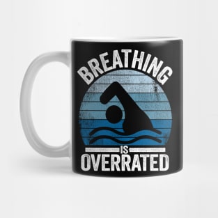 Breathing Is Overrated Funny Swimmer Gift  Vintage Mug